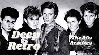 The 80s Deep Retro Remixes Vol. 6 (Billy Idol, Foreigner, Seal, Alphaville, Baltimora and much more)