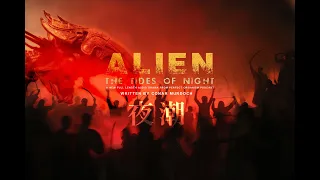 ALIEN: The Tides of Night - from Perfect Organism: The Alien Saga Podcast