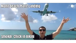 Maho Beach Plane Landing, Takeoff & & Smokin' Chick In Bikini