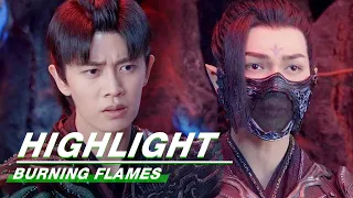 Highlight EP22:Agou Persuades the Demon Marshal | Burning Flames | 烈焰 | iQIYI