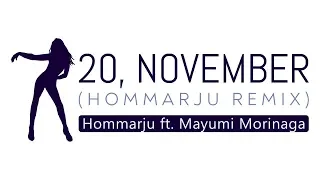 Hommarju ft. Mayumi Morinaga - 20, November (Hommarju Remix) **FREE DOWNLOAD**