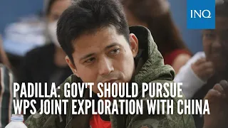 Robin Padilla: Gov’t should pursue WPS joint oil exploration instead of fighting with China