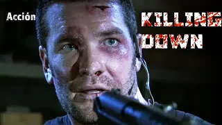 KILLING DOWN | MEJORES PELÍCULAS DE ACCIÓN | COMPLETA EN ESPANOL LATINO