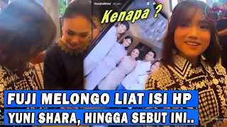 Fuji Melongo Lihat Isi HP Yuni Shara, Kenapa ?