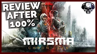 Miasma Chronicles - Review After 100%