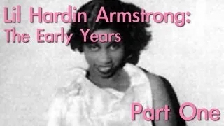 Lil Hardin Armstrong: The Early Years (PART 1/2)