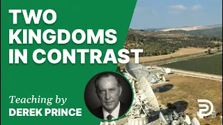 Two Kingdoms in Contrast 16/6 - A Word from the Word - Derek Prince