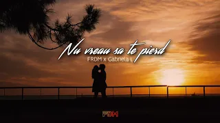 FRDM ❌ Gabriela L 💖 Nu vreau sa te pierd 💖 (Audio Official)