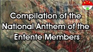 Compilation of the National Anthems of the Entente - With Lyrics