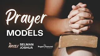 The 7 Prayer Models of Apostle Selman That Will Change Your Life Forever