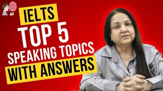 IELTS SPEAKING | IELTS TOP 5 SPEAKING TOPICS WITH ANSWERS | CUE CARDS | MUST WATCH | IMP LECTURE