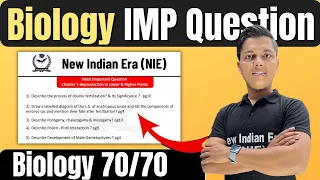 Biology IMP Question 70/70 | Biology Class 12th By New Indian Era (NIE)