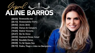 Aline Barros || Ao Único,...As melhores músicas gospel para se manter positivo#AlineBarros