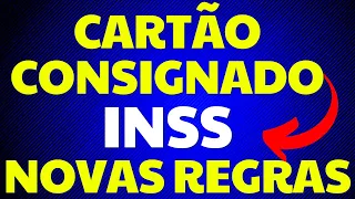 NOVAS REGRAS CARTÃO DE CRÉDITO CONSIGNADO INSS - APOSENTADOS E PENSIONISTAS