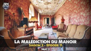 S3 - EP11 : La Malédiction du Manoir (Nuit 2) | Enquête Paranormale ft. @codyurbex