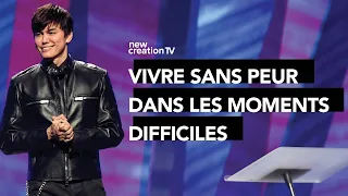 Joseph Prince - Vivre sans peur dans les moments difficiles | New Creation TV Français