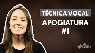 Apogiatura #1 | Técnica Vocal