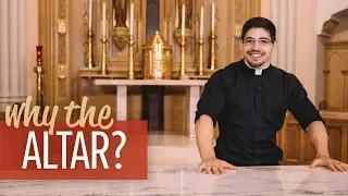 Why the Altar?