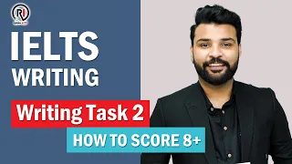 IELTS Writing | How to score 8+ in Writing Task 2 with Raman