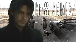 Final Fantasy XV - It's Time