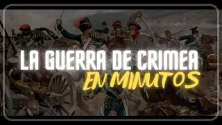 LA GUERRA DE CRIMEA en minutos