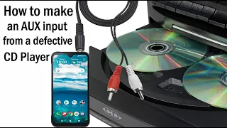 How to Make an AUX input from a Defective CD Player