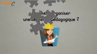 Organiser une séquence pédagogique