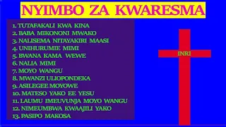 NYIMBO ZA KWARESMA ( TOBA, TAFAKURI & MATESO)