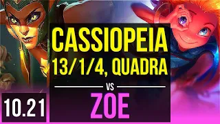 CASSIOPEIA vs ZOE (MID) | Rank 1 Cassiopeia, 13/1/4, Quadra, Rank 9 | KR Challenger | v10.21