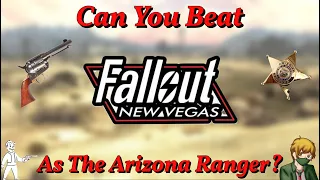 Can You Beat Fallout: New Vegas As The Arizona Ranger?