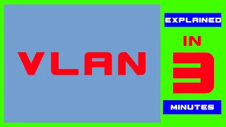 VLAN explained in 3 minutes