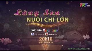 Cầu truyền hình trực tiếp: "Làng Sen nuôi chí lớn"