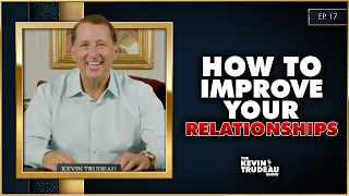 Improving Relationships & Top 10 Motivational Speakers Of All-Time | The Kevin Trudeau Show | Ep. 17