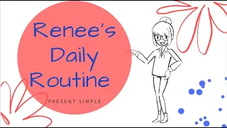 Renee's Daily Routine- Present Simple (Third Person Singular)