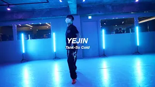 I Tank-So Cold l YEJIN I Choreography l PlayTheUrban