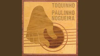 Choro Chorado Pra Paulinho Nogueira