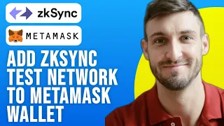 How to Add zkSync Test Network to Metamask Wallet (2024)