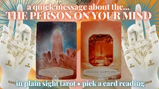 PICK A CARD: 🔮A QUICK MESSAGE ABOUT THE PERSON ON YOUR MIND💆🏻‍♀️