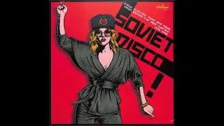 Various – Soviet Disco :Disco Electro Funk & More From Behind The Iron Curtain 1979-1990 Music Album