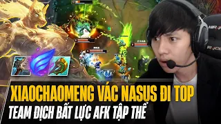 XIAOCHAOMENG VÁC NASUS ĐI TOP BÁN HÀNH QUINN FARM GẦN 1000Q VÀ KHIẾN TEAM ĐỊCH BẤT LỰC AFK TẬP THỂ