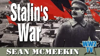 Stalin's War - A New History of WWII - With Sean McMeekin