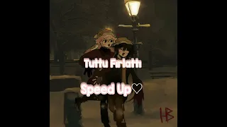 ♡Tuttu Fırlattı[]Speed Up♡