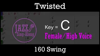 Twisted - Backing Track with Intro + Lyrics in C (Female) - Jazz Sing-Along