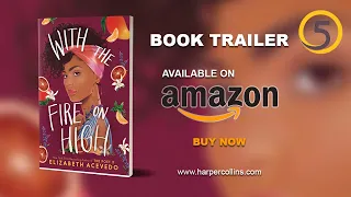 With The Fire On High by Elizabeth Acevedo   Official Book Trailer