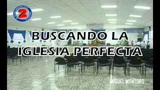 F2M Buscando la Iglesia Perfecta