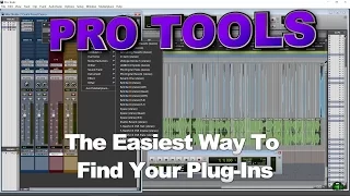 Pro Tools - Easiest Way To Find Your Plugins