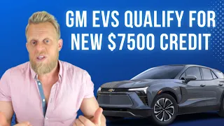 These GM EVs qualify for NEW $7500 credit - somebody tell GM!