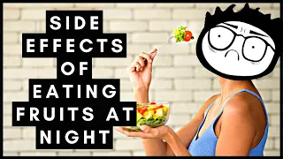 Side Effects of Eating Fruits at Night