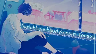 米津玄師「Kenshi Yonezu」Neighbourhood 歌詞 Lyrics (Rom/Kan/Eng)