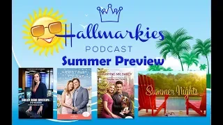 Hallmarkies: Summer Movie Preview